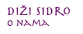 DIŽI SIDRO - O NAMA